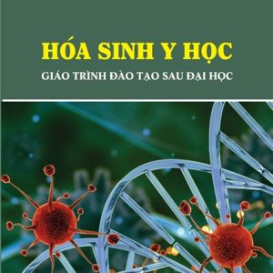 [Gốc] Hóa Sinh Y Học (Sau Đại Học) - HN 2021 - Cuốn