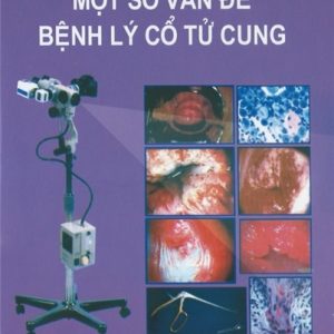 [Gốc] Một Số Vấn Đề Bệnh Lý Cổ Tử Cung - 2012 - Cuốn