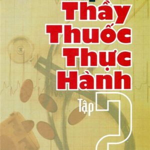 [Gốc] Sổ Tay Thầy Thuốc Thực Hành (Tập 2) - 2013 - Cuốn