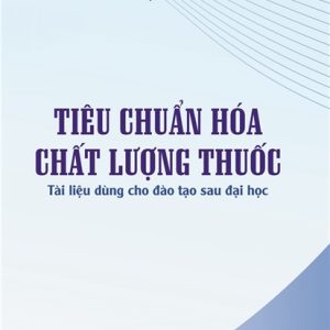 [Gốc] Tiêu Chuẩn Hóa Chất Lượng Thuốc - HN 2022 - Cuốn