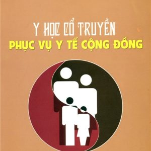 [Gốc] Y Học Cổ Truyền Phục Vụ Y Tế Cộng Đồng - 2014 - Cuốn