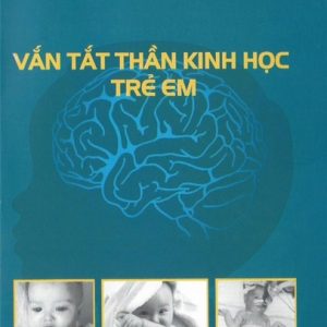 [Gốc] Vắn Tắt Thần Kinh Học Trẻ Em - 2014 - Cuốn