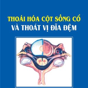 [Gốc] Thoái Hóa Cột Sống Cổ Và Thoát Vị Đĩa Đệm - 2020 - Cuốn